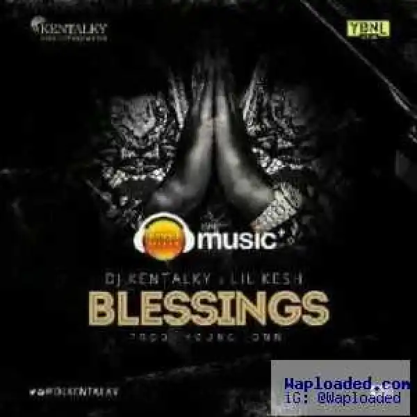 DJ Kentalky - Blessings Ft. Lil Kesh